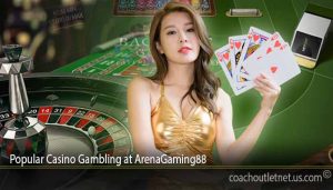Popular Casino Gambling at ArenaGaming88